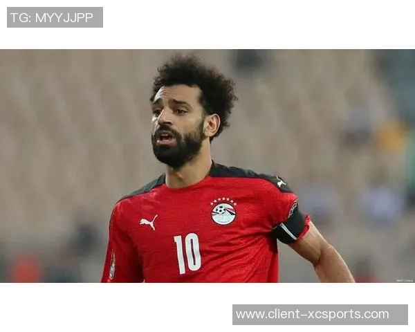 萨拉赫带领埃及队冲击世界杯荣耀展现足球巨星风采与团队精神