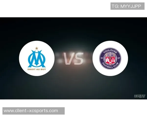 马赛对阵图卢兹精彩赛事在线直播全程回顾与分析